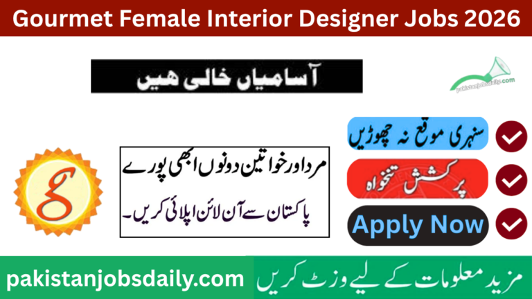Gourmet Female Interior Designer Jobs 2026 in Lahore – Apply Online Before Last Date