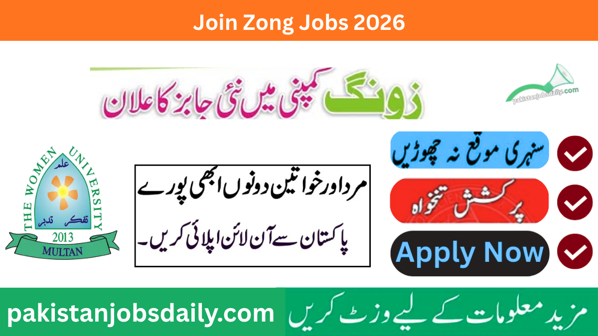 Zong Jobs 2026 Apply Online – Last Date, Eligibility & Salary Details